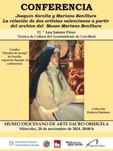 MIÉRCOLES, DÍA 20 DE NOVIEMBRE DE 2024, A LAS 20:00 H.: CONFERENCIA “JOAQUIN SOROLLA Y MARIANO BENLLIURE. LA RELACIÓN DE DOS ARTISTAS VALENCIANOS A PARTIR DEL ARCHIVO DEL MUSEO MARIANO BENLLIURE”, EN EL MUSEO DIOCESANO DE ARTE SACRO DE ORIHUELA